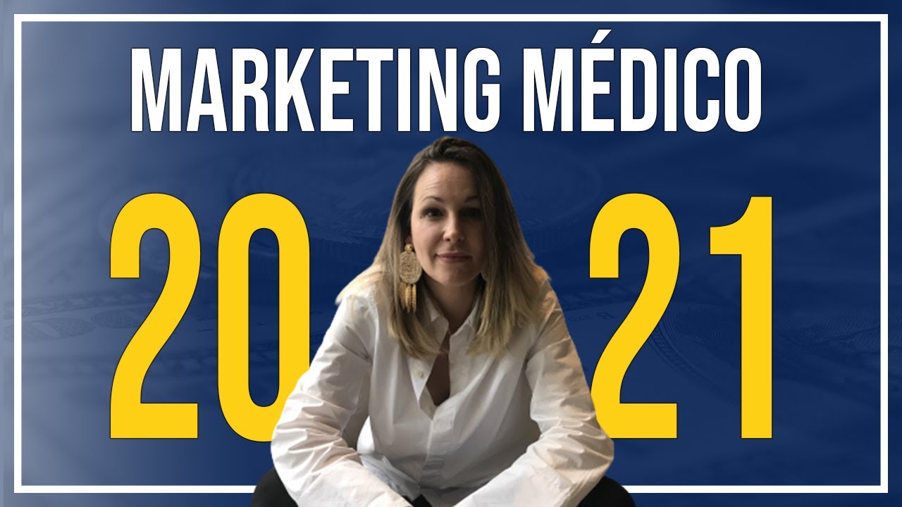 👉DESCUBRE como será el MARKETING MEDICO este 2021 | 10 estrategias prácticas