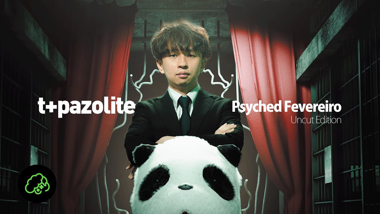 t+pazolite -  Psyched Fevereiro (Uncut Edition)