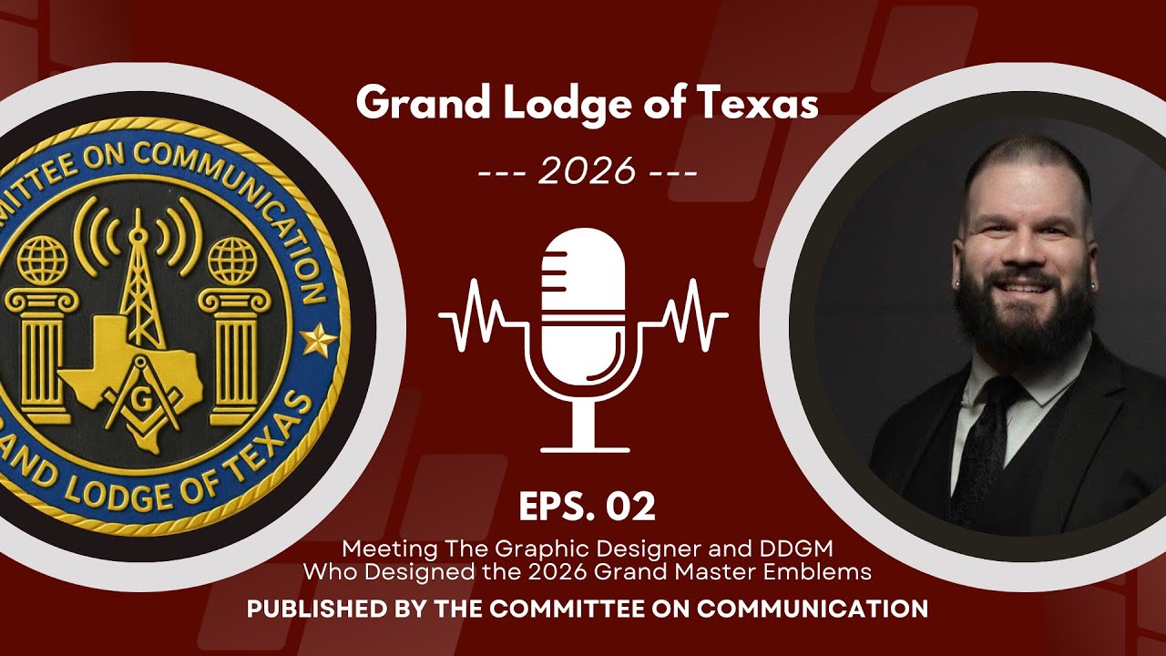 EPS. 02 - Grand Lodge of Texas Podcast (2026 Emblems)