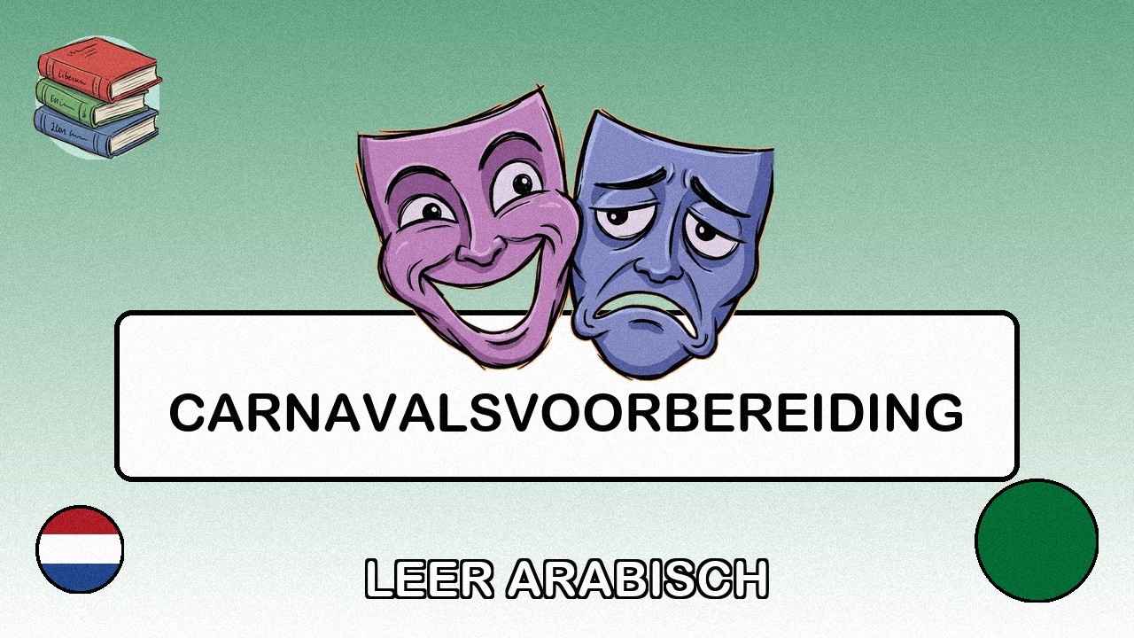 🇳🇱→🇸🇦 Leer Arabisch - Carnavalsvoorbereiding