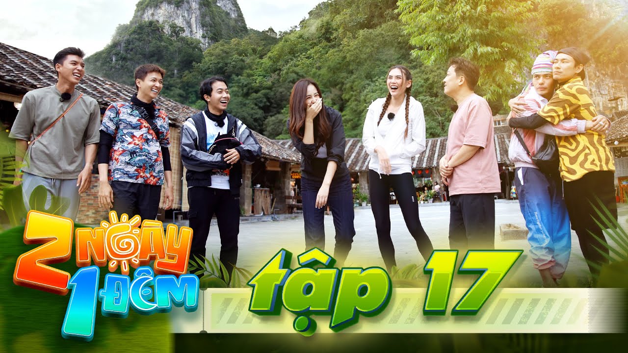 2 Ngày 1 Đêm Việt Nam | Tập 17: Ngô Kiến Huy xúi dại anh em, HIEUTHUHAI được làm 