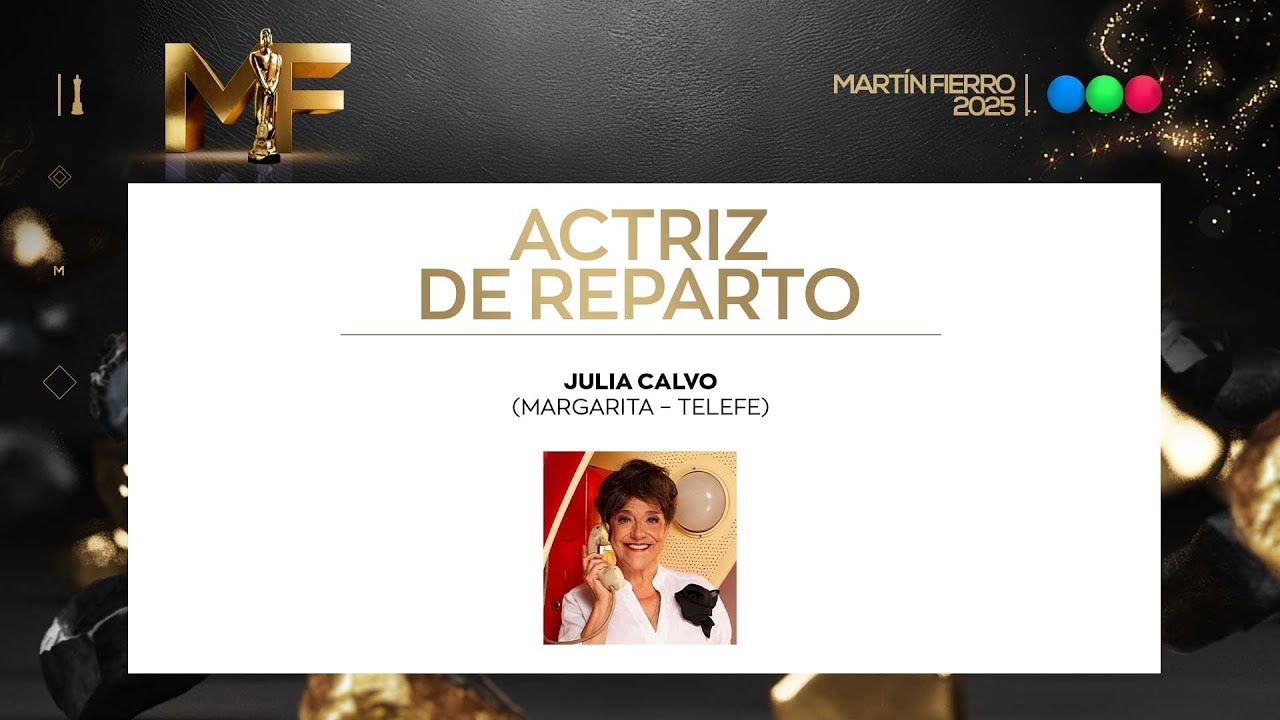 JULIA CALVO: Mejor Actriz de Reparto - Martin Fierro 2025