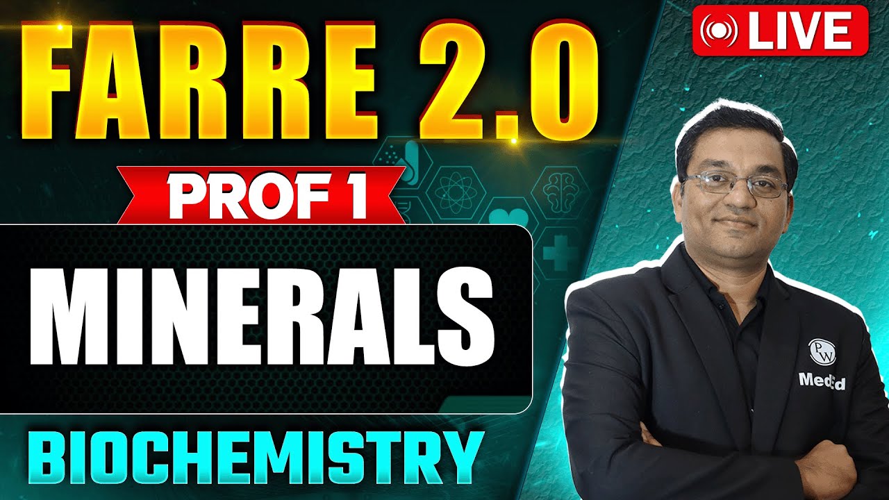 Minerals | Biochemistry | FARRE 2.0 | MBBS Prof 1 | Dr. Rajesh