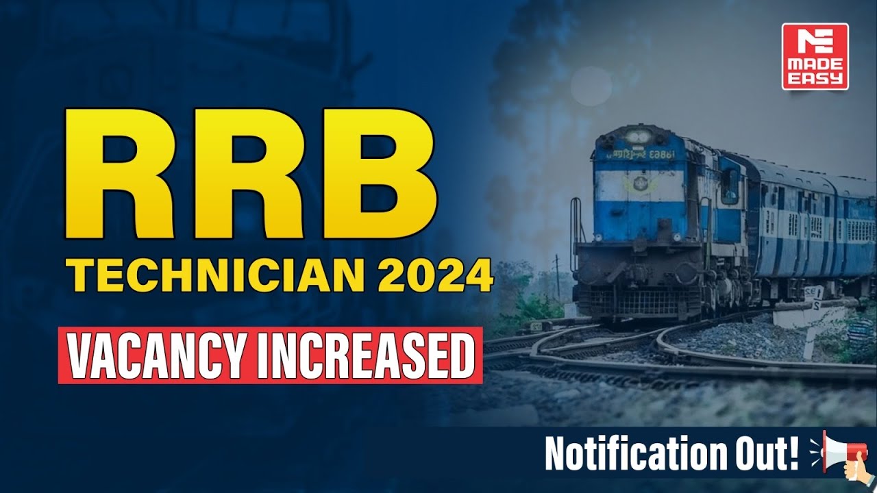 RRB Technician 2024 Vacancy Increased | Official Notification Out! | MADE EASY