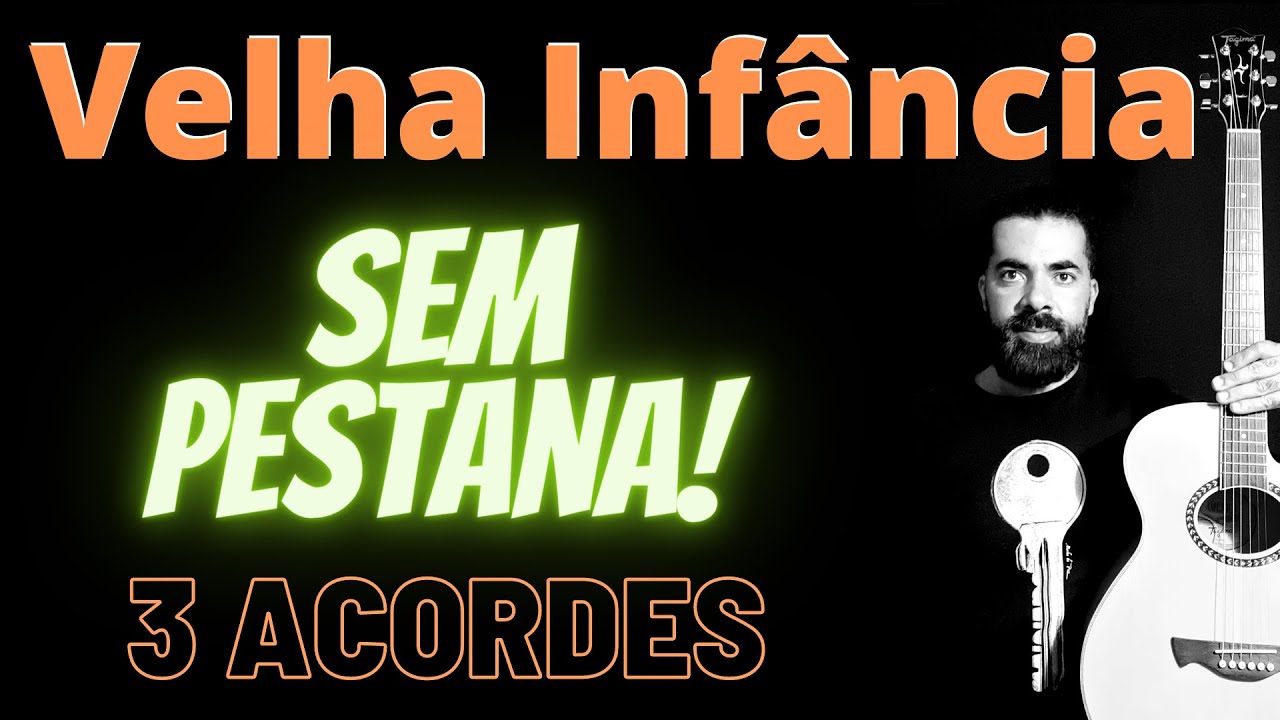 VELHA INFÂNCIA - Aula de Violão ( Simplificada )
