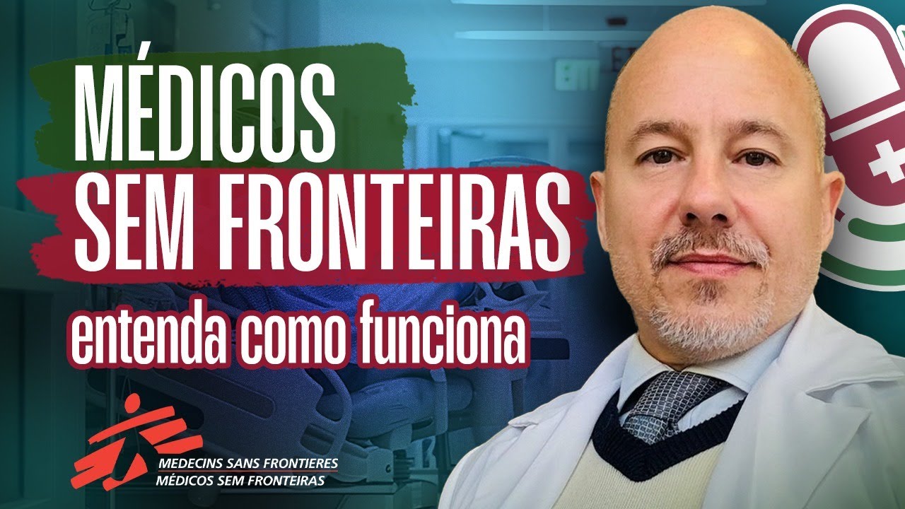 Médicos sem fronteiras  Entenda como funciona