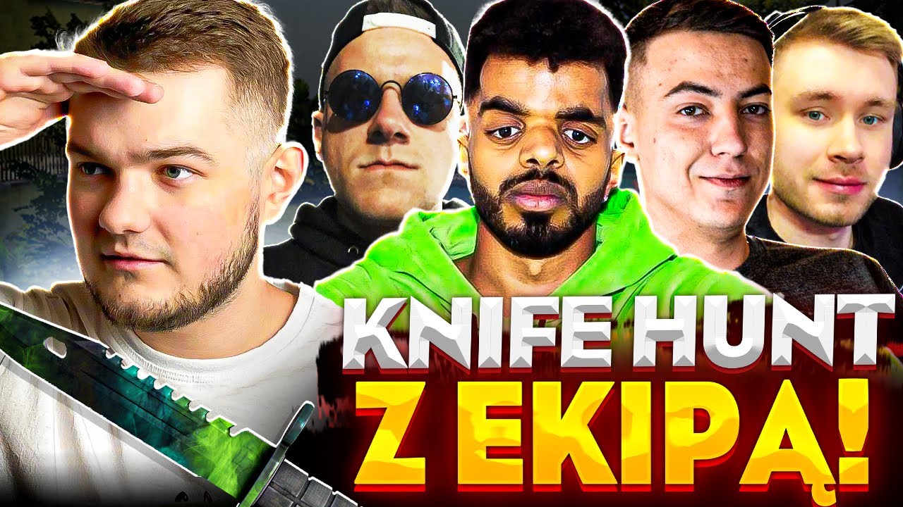 WEEKENDOWY KNIFE HUNT Z EKIPĄ!