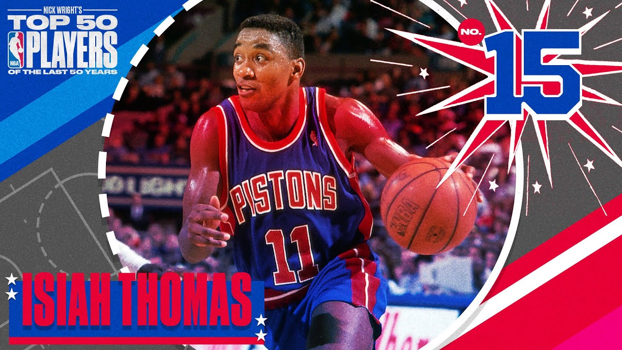 Isiah Thomas | No. 15 | Nick Wright's Top 50 NBA Players of the Last 50 Years