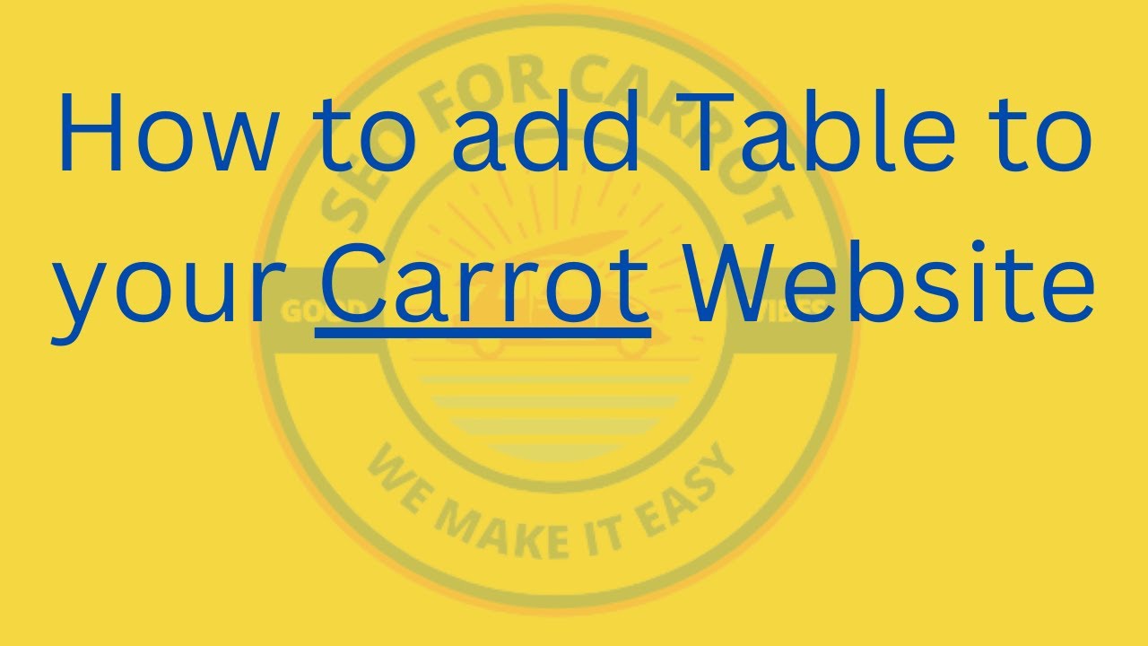 How to add a table to a Carrot website | SEO for Carrot