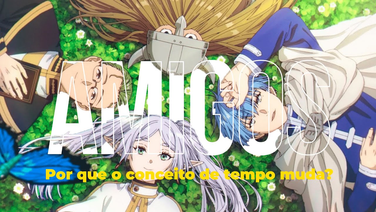 Por que o tempo muda tudo? A mente humana em Frieren