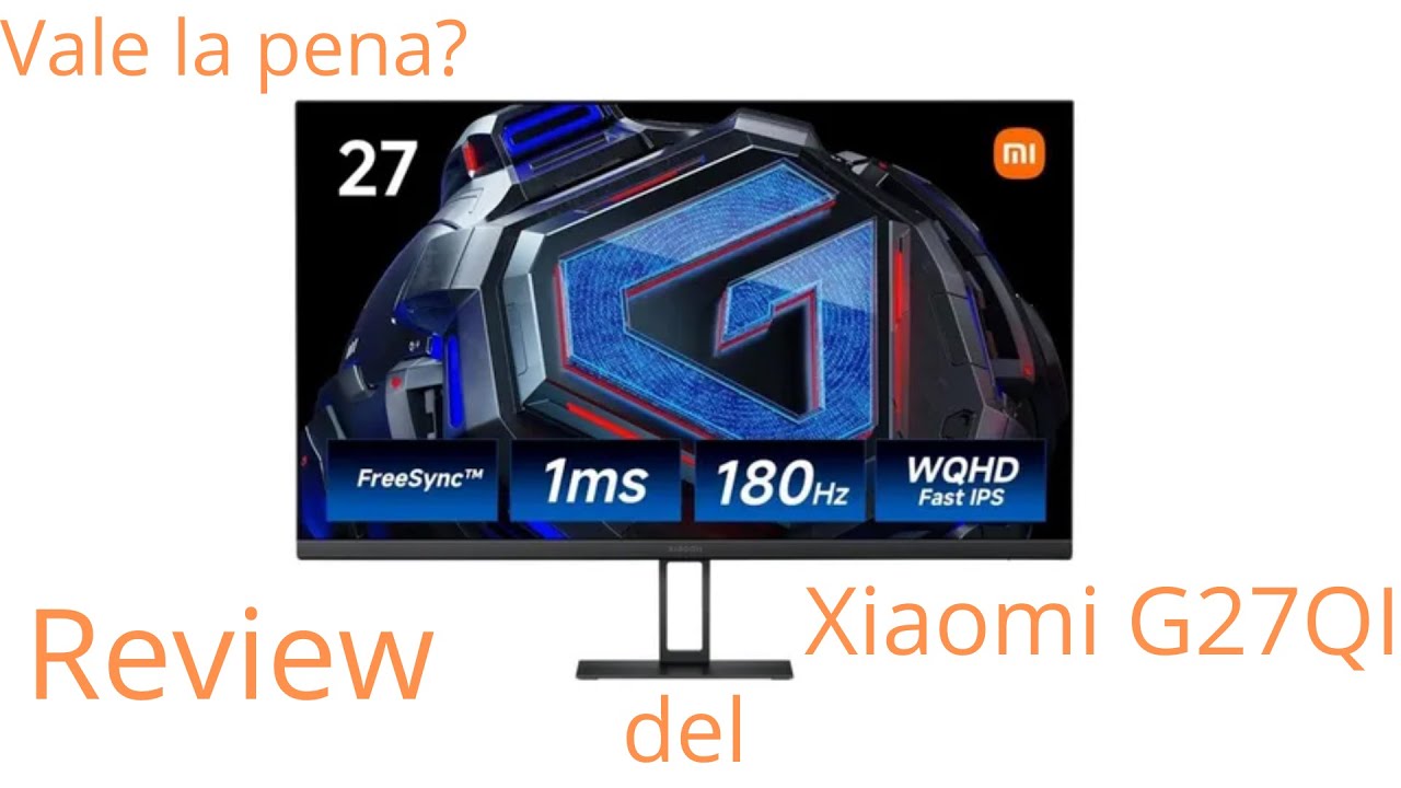 Video review del monitor Xiaomi G27QI