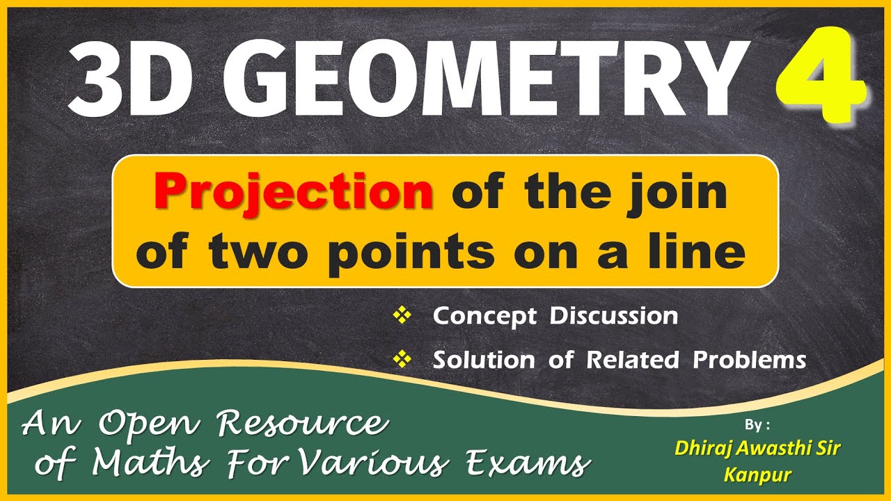 Projection of the join of two points on a line | 3D Geometry #4 | Direction Cosines