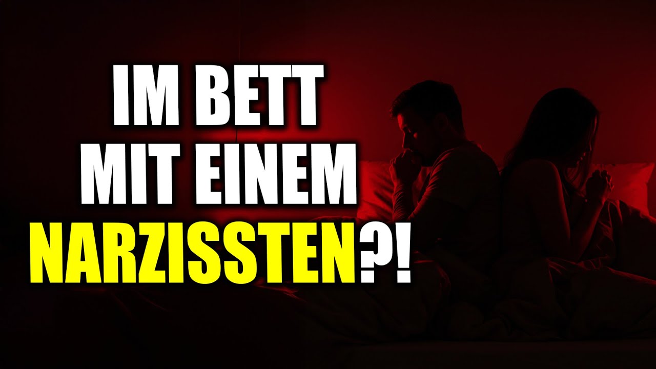 Was Narzissten im Bett WIRKLICH denken (Schockierend!)