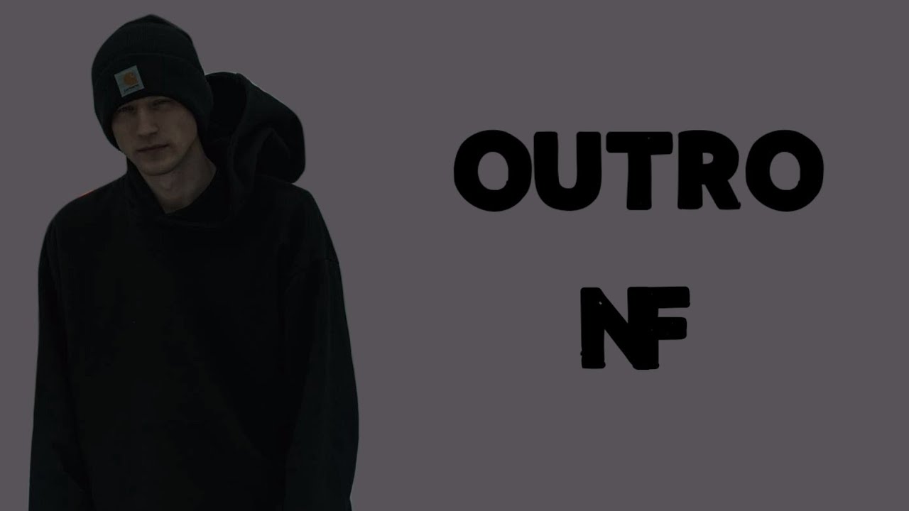 NF - Outro (Lyrics)