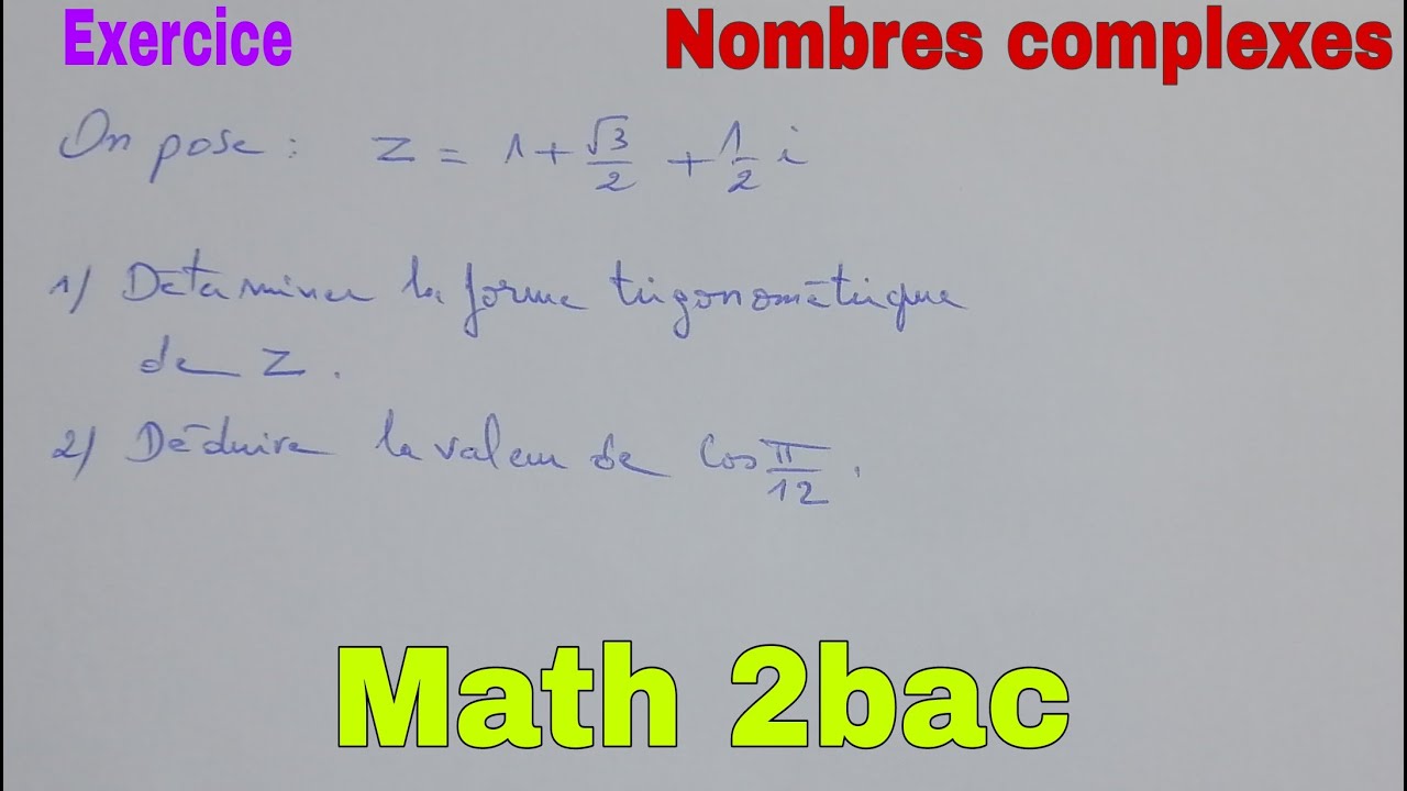 forme trigonometrique.....math 2bac pc et sm
