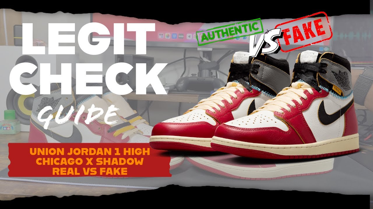 BUYER BEWARE | UNION JORDAN 1 HIGH CHICAGO SHADOW “CHICADOW” | REAL VS FAKE | LEGIT CHECK GUIDE