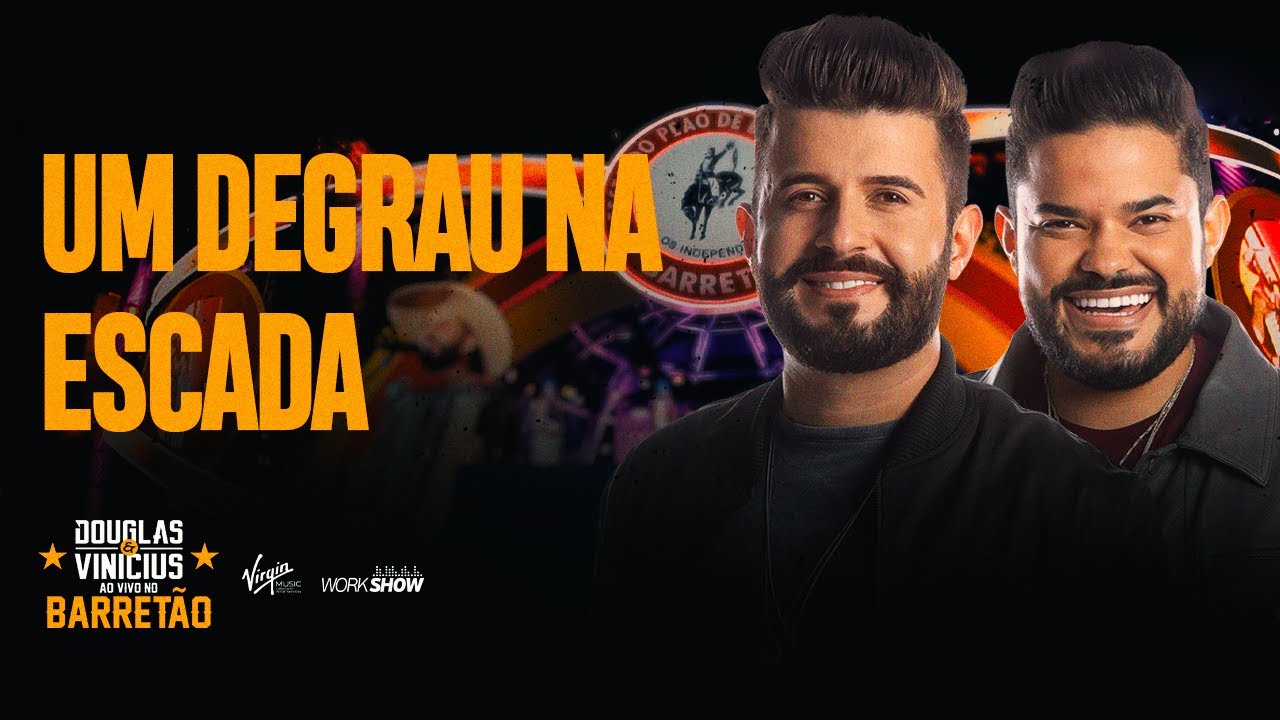 Douglas e Vinícius - Um Degrau na Escada - Ao Vivo no Barretão