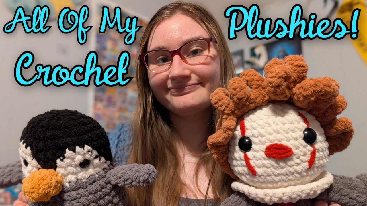 All Of My Crochet Plushies