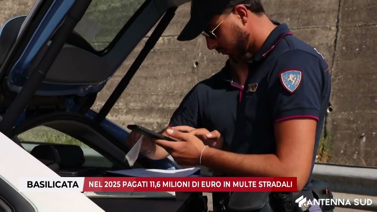 27 GENNAIO 2026 - BASILICATA: NEL 2025 PAGATI 11,6 MILIONI DI EURO IN MULTE STRADALI