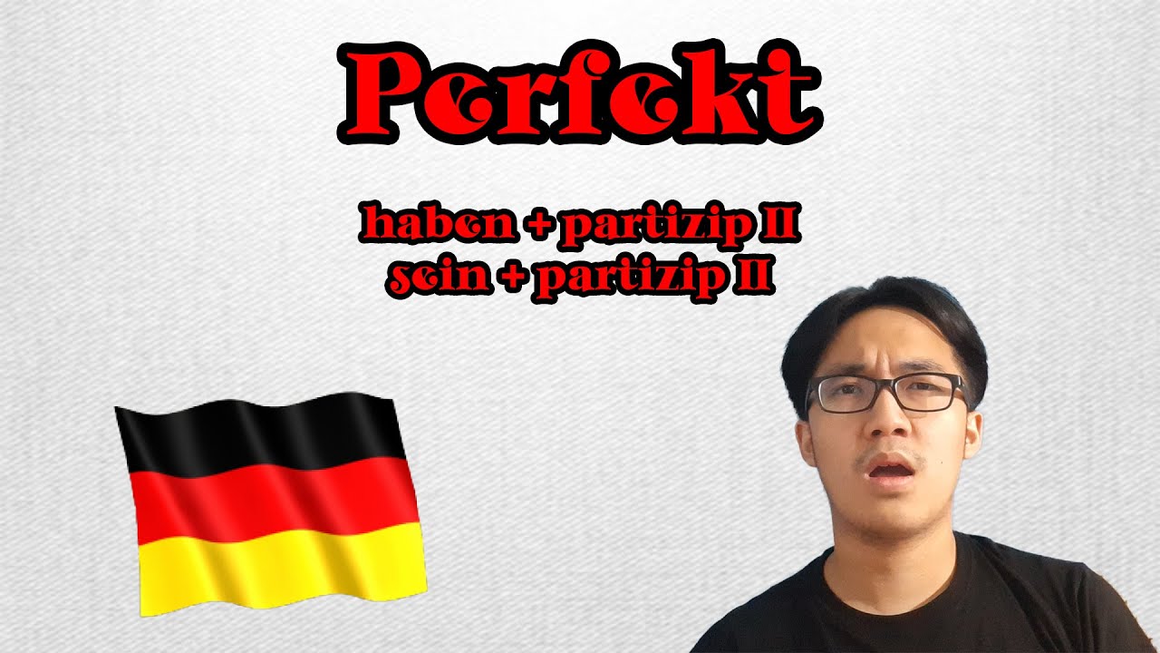 Grammatik Bahasa Jerman: Perfekt | Belajar Bahasa Jerman Untuk Pemula Indonesia #belajarjerman