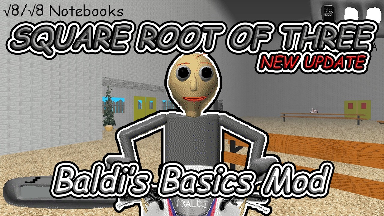 NEW UPDATE - SQUARE ROOT OF THREE - Baldi's Basics Mod