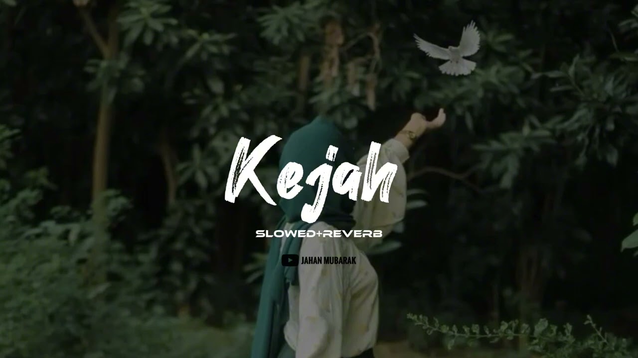 Kejah slowed+reverb | MBL, Ayarkay | Lofi Covers | Jahan Mubarak