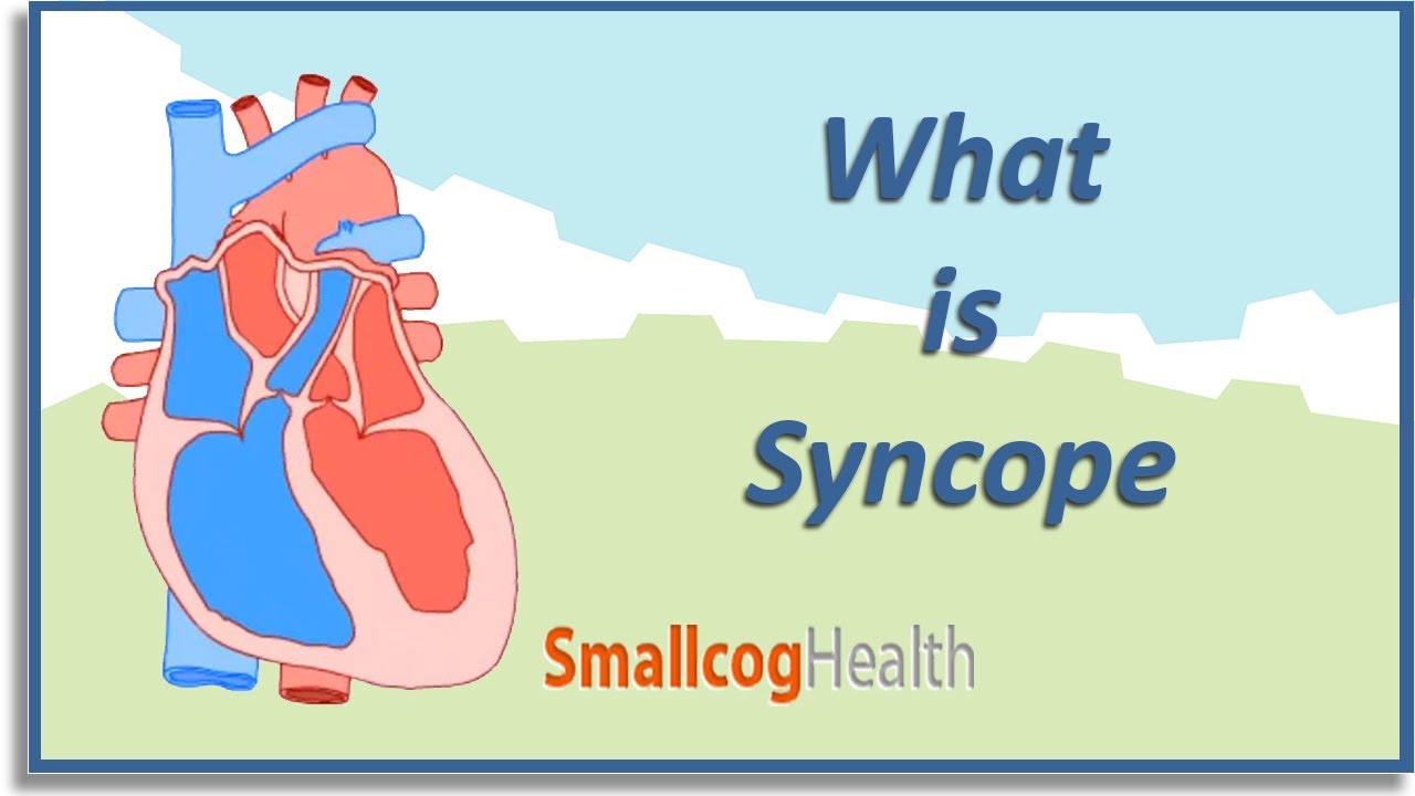 What is Syncope - define syncope