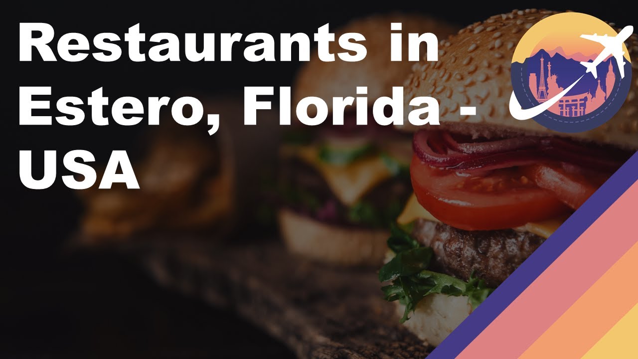 Restaurants in Estero, Florida - USA