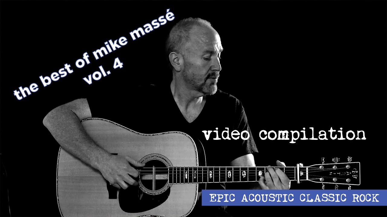 Acoustic Classic Rock Playlist - Best of Mike Massé Compilation, Vol.  4