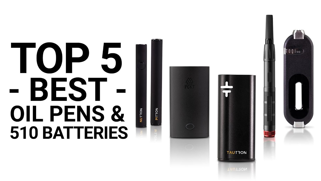 Top 5 Best Pens & 510 Batteries