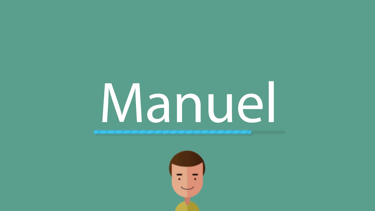 Manuel pronunciation