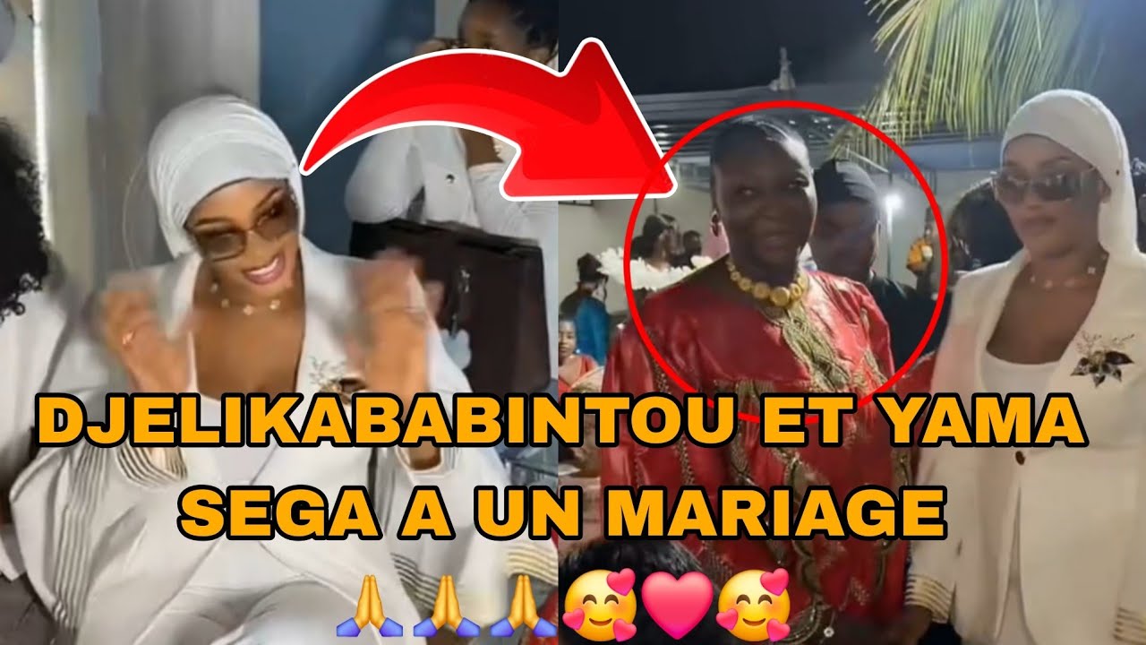 DJELIKABABINTOU ET YAMA SEGA A UN MARIAGE 🙏🙏🙏🥰❤️🥰