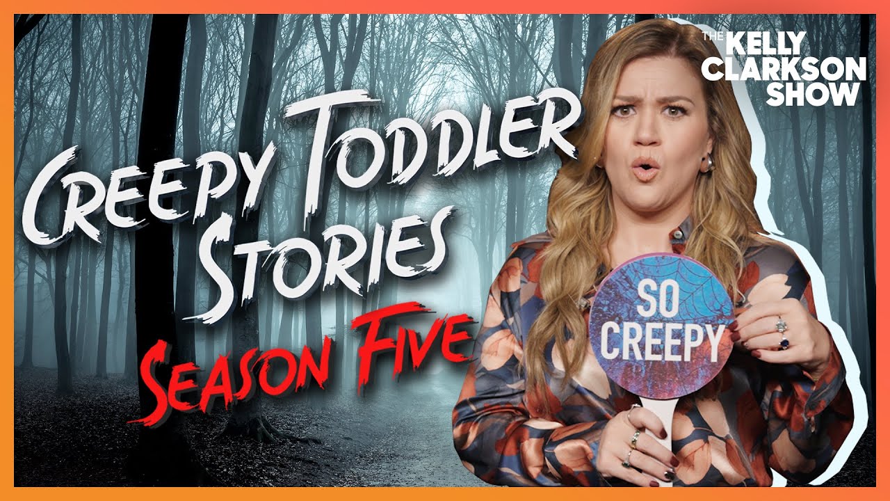 Kelly Clarkson Reacts To Creepy Toddler Stories Season 5 | Original