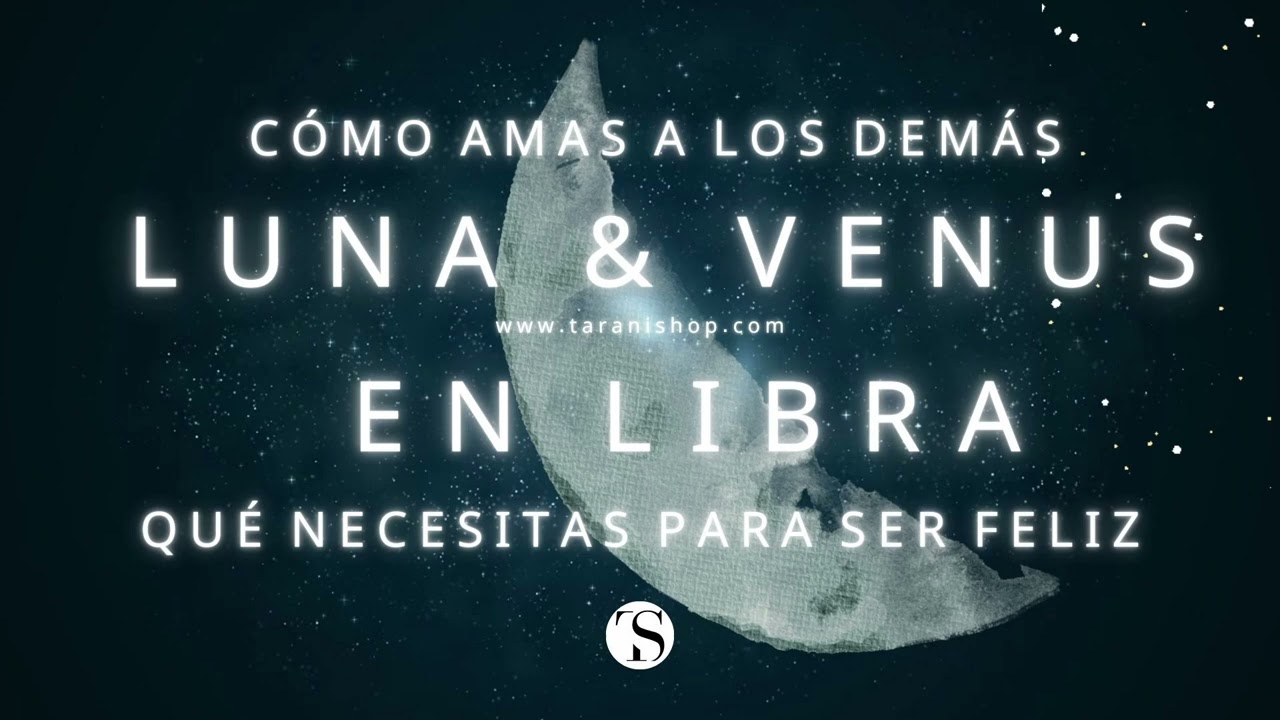 El AMOR y LIBRA ♎: LUNA & VENUS NATAL | astrología terapéutica online
