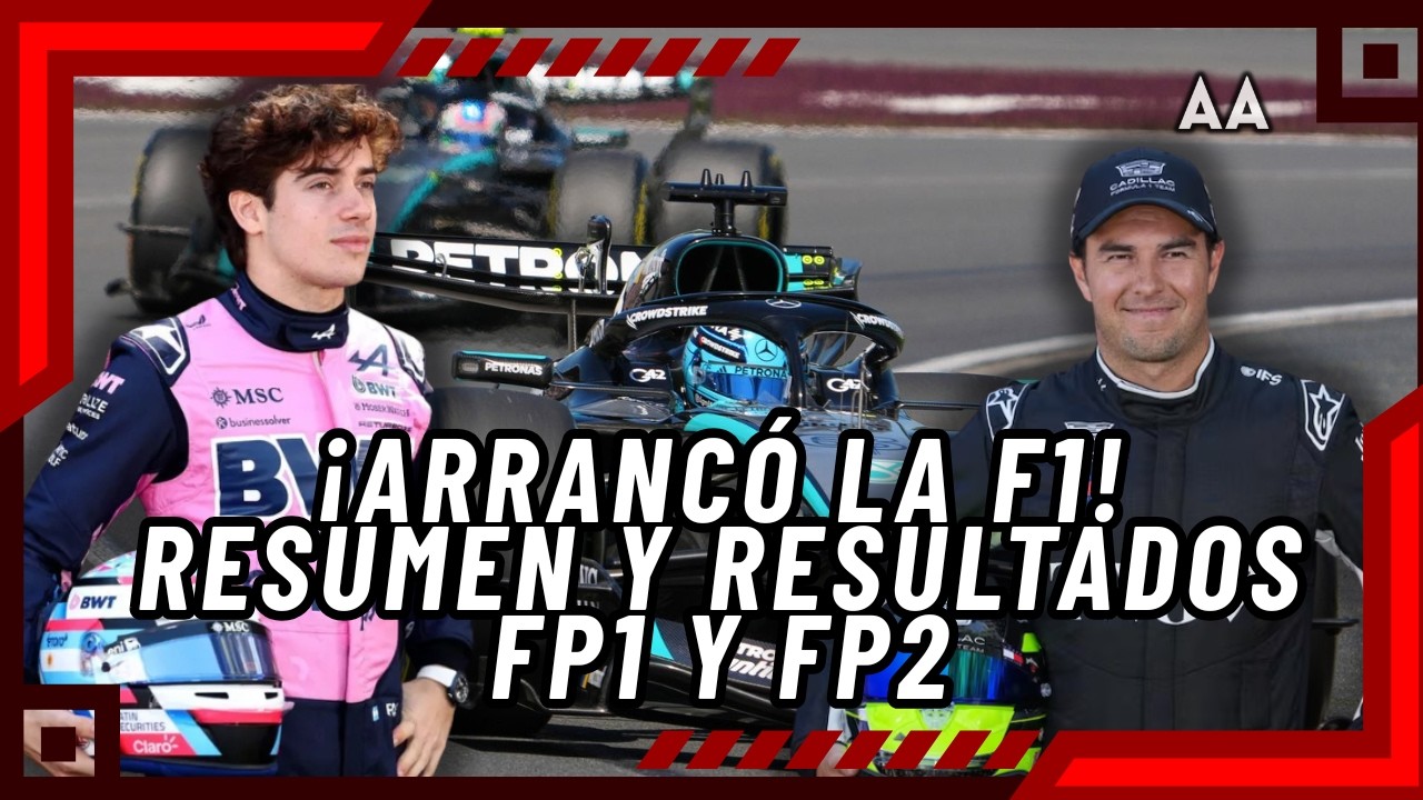 Resumen FP1 y FP2 GP Australia: Checo y Cadillac cumplen, Alpine y Colapinto con mucho trabajo 🏎️