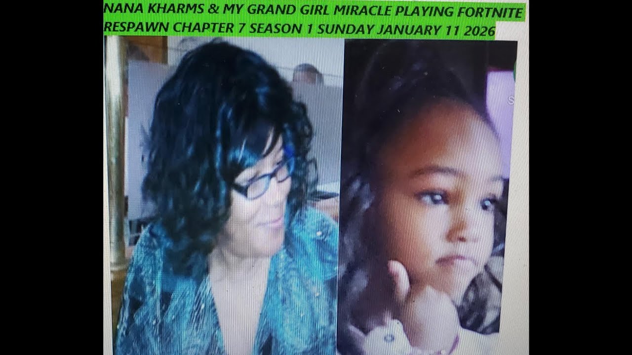 NANA KHARMZ 66 YRS OLD GRANDMOM TRY TO PLAY FORTNITE CHAPTER 7 WITH MY GRAND GIRL 7 YRS OLD MIRACLE