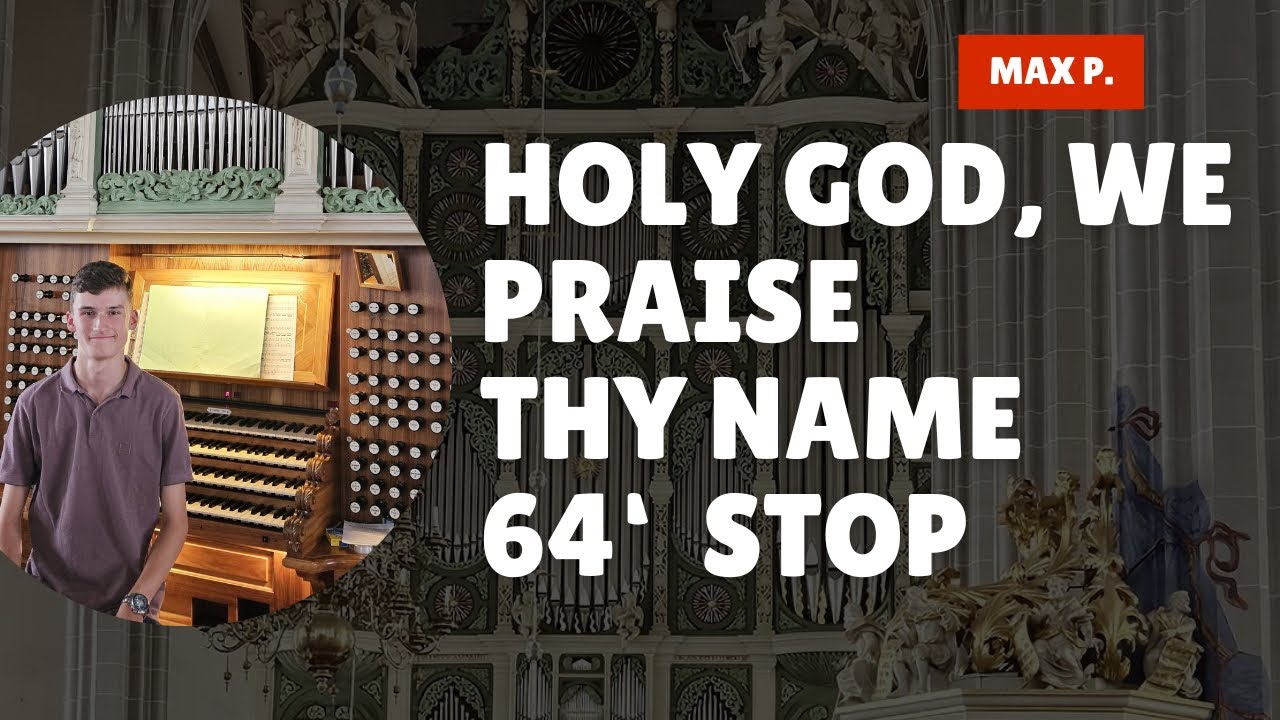 This 64’ FOOT STOP shakes the air! - Holy God, We Praise Thy Name + Cymbelstern ⭐️🎶🎹 - Sonnenorgel