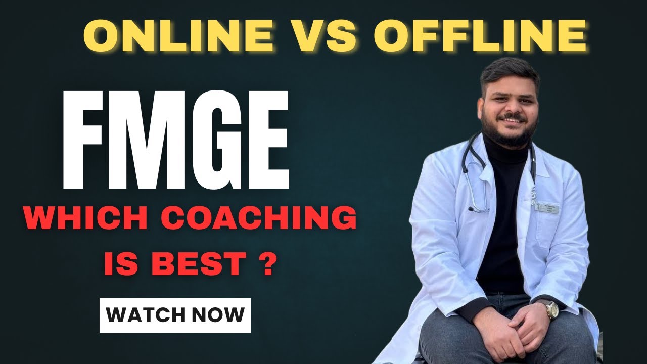 Which Coaching is Better for FMGE? Online vs Offline