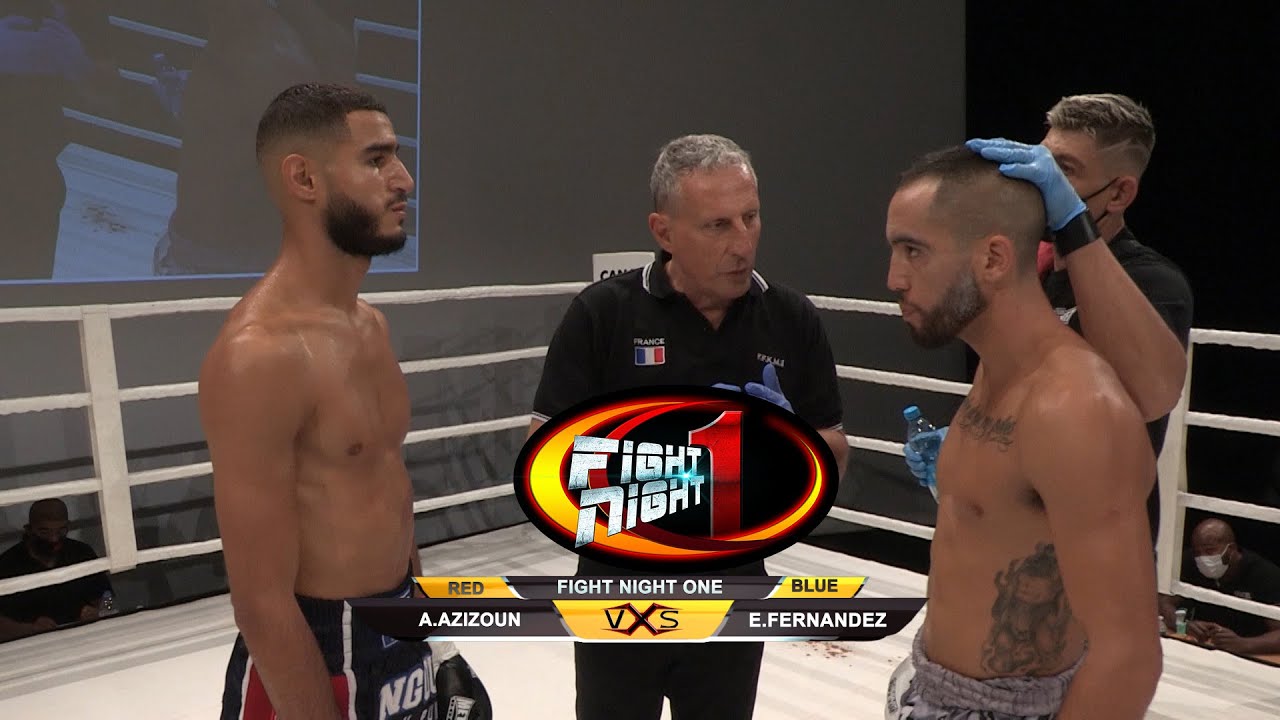 AZIZOUN Anas vs FERNANDEZ Ezequiel By VXS à la FIGHT NIGHT ONE
