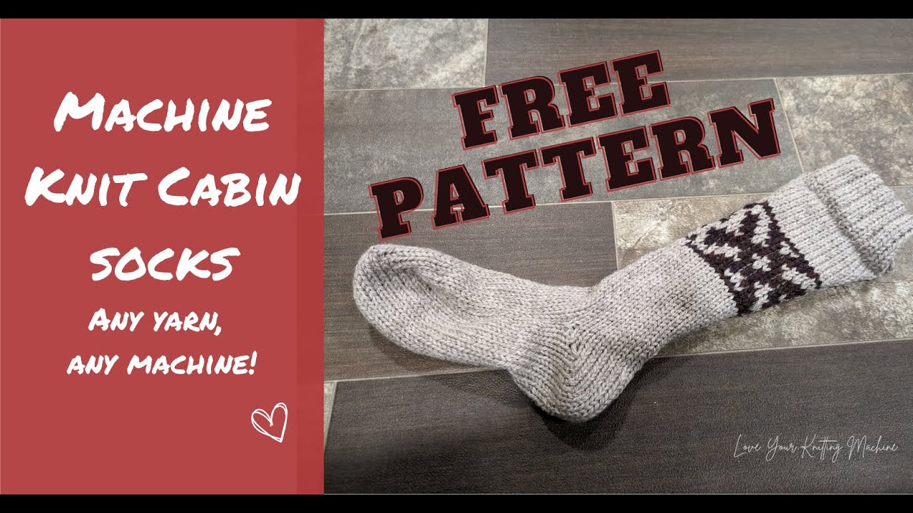 How to machine knit some CABIN SOCKS for your friends and family!