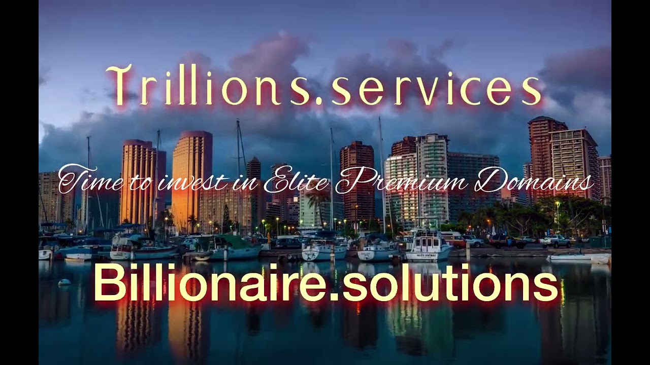 Trillions.services Trillionaire.business Billionaire.solutions Elite Domains Owned By Padma mccord