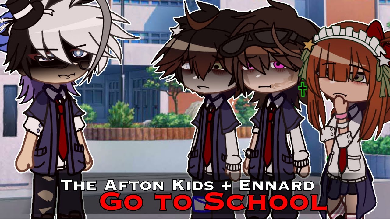The Afton Kids { + Ennard} Go to School || FNaF 