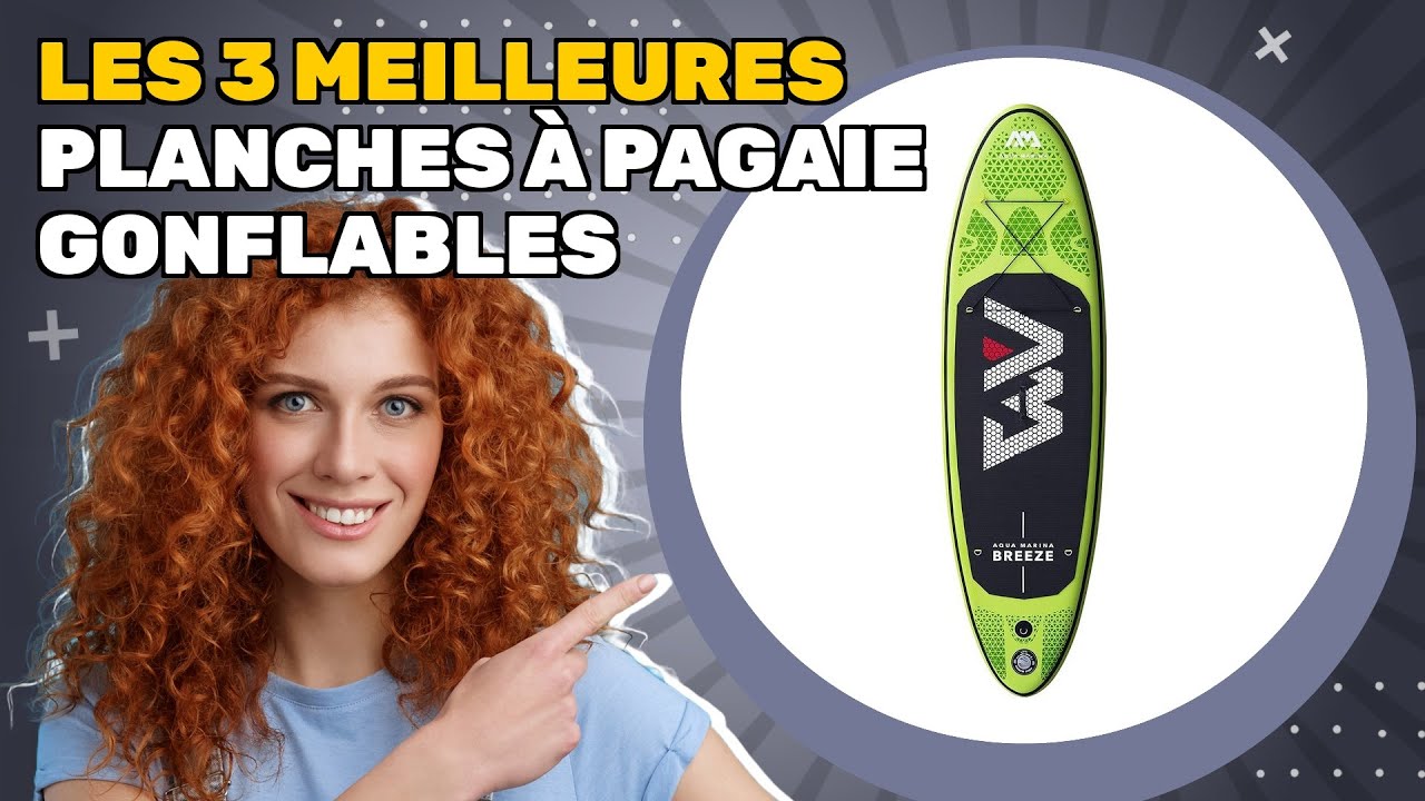 Les 3 meilleures planches à pagaie gonflables 2026: découvrez ce qui est le plus recommandé