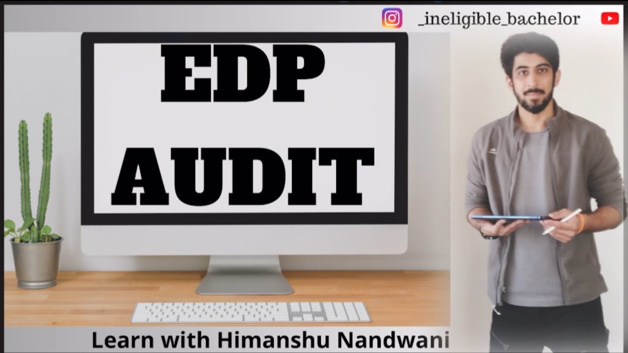 EDP Audit | Auditing | ICAI | VNSGU | Bcom Sem 6 | #learnwithhimanshunandwani