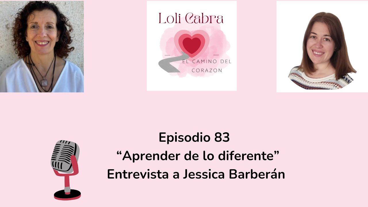 EPISODIO 83: APRENDER DE LO DIFERENTE (entrevista)