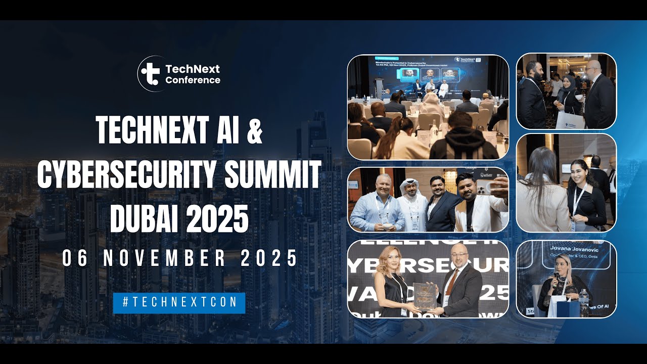 TechNext Conference 2025 Dubai &ndash; AI & Cybersecurity Summit Highlights