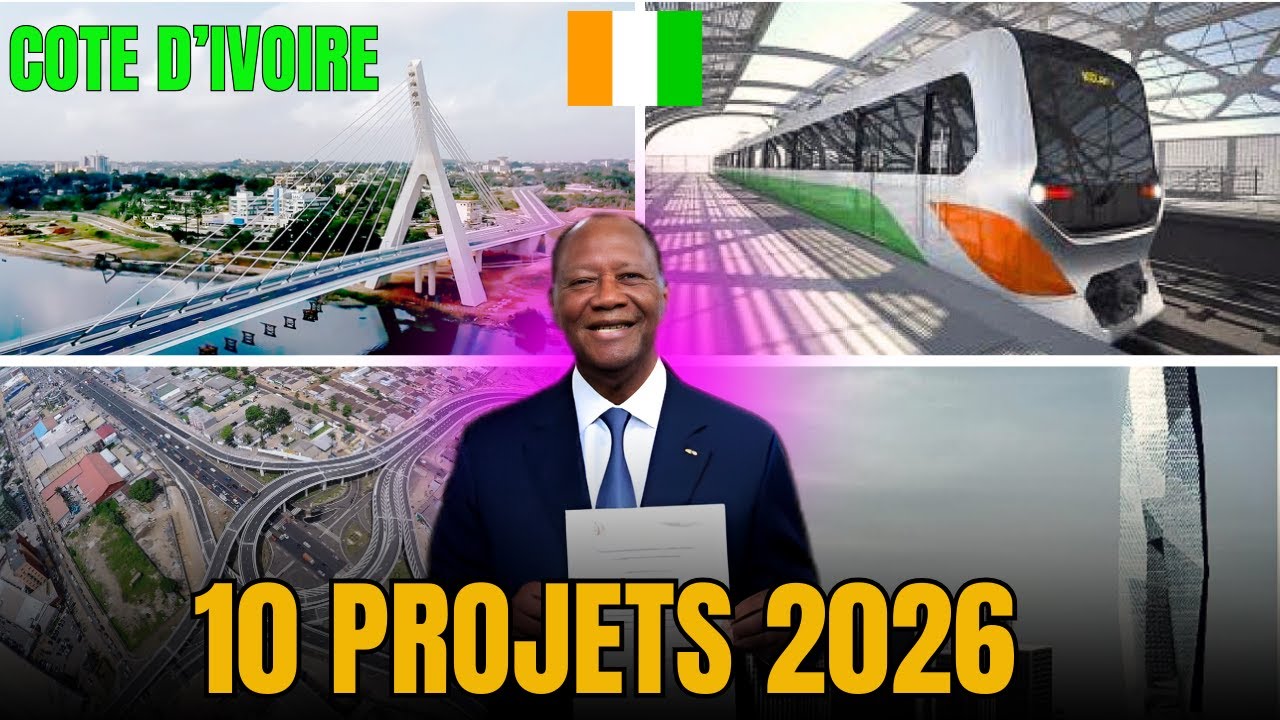 La Côte d’Ivoire en 2026 : Voici les projets qui vont CHANGER le pays pour toujours