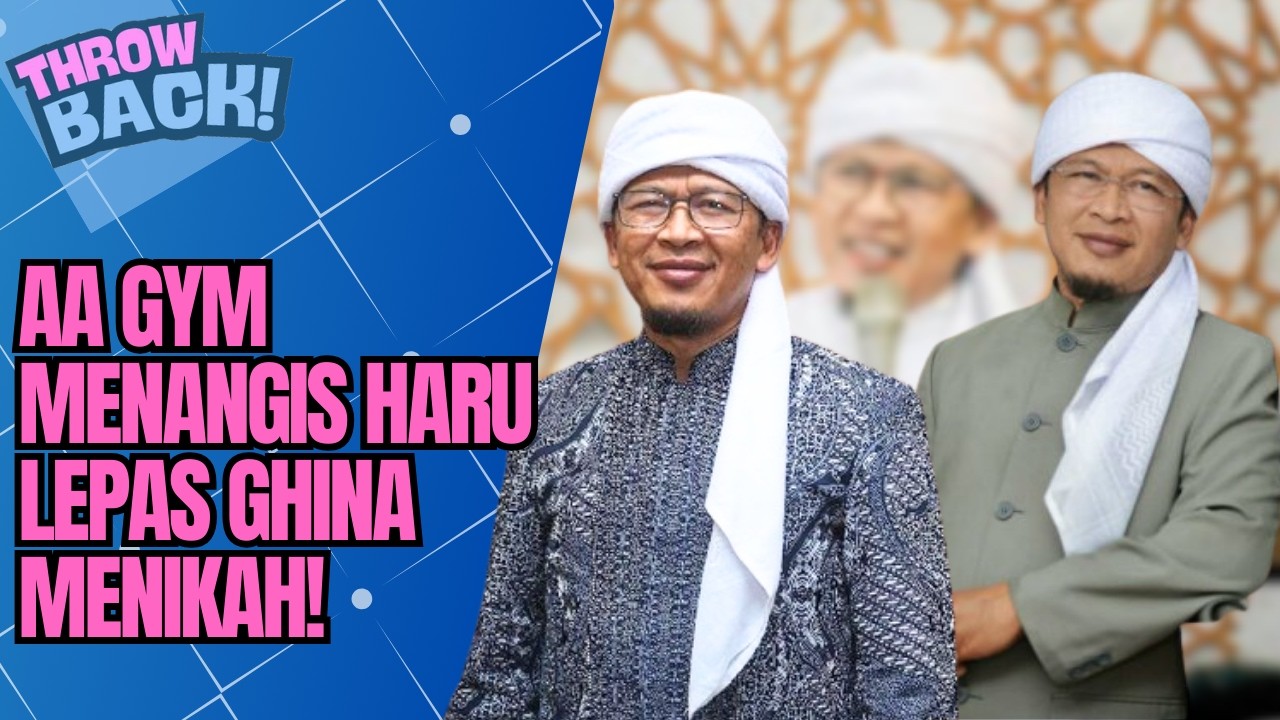 DETIK-DETIK AA GYM MENANGIS HARU LEPAS GHINA DINIKAHI TANPA PACARAN! | THROWBACK