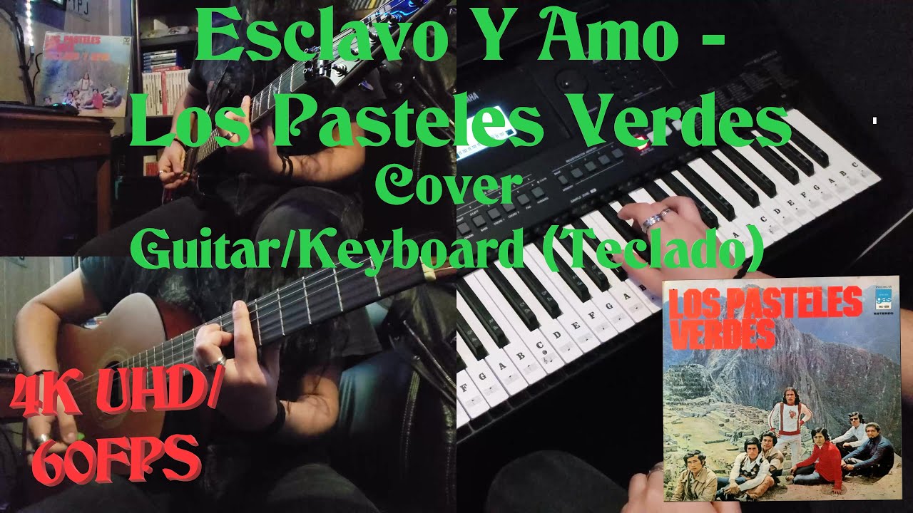Esclavo Y Amo - Los Pasteles Verdes (1975) Guitarra/Teclado Cover (4KUHD/60FPS)
