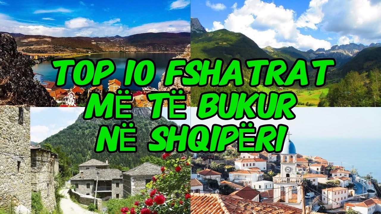 TOP 10 FSHATRAT MË TË BUKUR NË SHQIPËRI (top 10 most beautiful Albanaian villages) #explore #albania